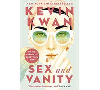Sex and Vanity : from the bestselling author of Crazy Rich Asians