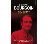 Sex beast : Sur la trace du pire tueur en série de tous les temps