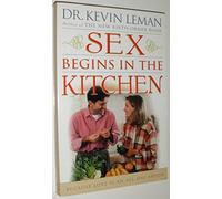 Sex Begins in the Kitchen