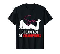 Sex breakfast of champions T-Shirt