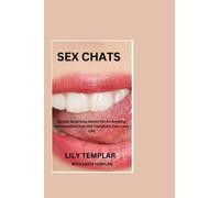 SEX CHATS: Simple Surprising Secret For An Amazing Conversation That Will Transform Your Love Life