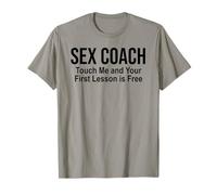 Sex Coach Touch Me Your First Lesson is Free Sex Instructor T-Shirt