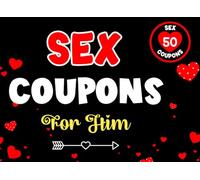 Sex Coupon Book for Him: The Ultimate X-Rated Gift for Your Boyfriend or Husband | Perfect for Valentine’s Day, Anniversaries, or Birthdays