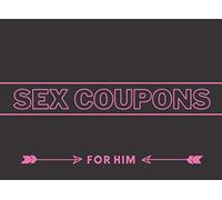 Sex Coupons For Him: Sexy Naughty Dirty Vouchers For Husband Boyfriend and Lover, Fun Gift Idea For Birthday Valentine's Day and Christmas