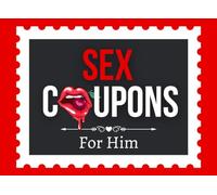 Sex Coupons for Him: Spicy, Sexy and Naughty Sex Coupon Book for Him, Husband or Boyfriend for More Fun Action in Bedroom | Ideal Valentines Day, Birthday or Christmas Gift from Wife or Girlfriend