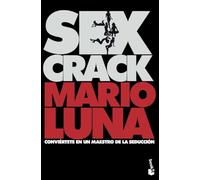 Sex crack: Conviértete en un maestro de la seducción (Divulgación)