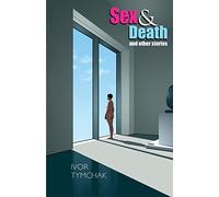 Sex & Death: and Other Stories