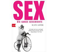 Sex: Die ganze Geschichte