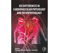 Sex Differences in Cardiovascular Physiology and Pathophysiology