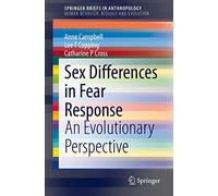 Sex Differences in Fear Response: An Evolutionary Perspective (SpringerBriefs in Anthropology)
