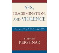 Sex, Discrimination, and Violence: Surprising and Unpopular Results in Applied Ethics