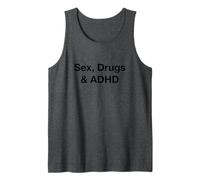 Sex, Drugs & ADHD Tank Top
