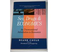 Sex, Drugs, and Economics: An Unconventional Introduction to Economics