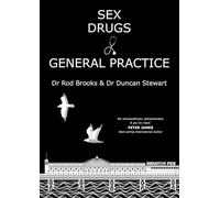 Sex, Drugs and General Practice
