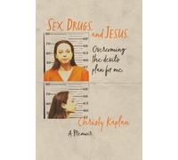Sex, Drugs, and Jesus: Overcoming the Devil’s Plan for Me