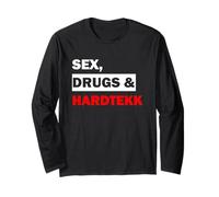 Sex Drugs & Hardtekk - Techno Tekk Rave Acid Gabba EDM Music Long Sleeve T-Shirt