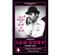 Sex & Drugs & Rock N Roll: The Life Of Ian Dury: 7 (Omnibus Remastered)