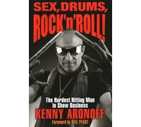 Sex, Drums, Rock 'n' Roll!: The Hardest Hitting Man in Show Business