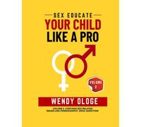Sex Educate Your Child Like a Pro Vol. 2