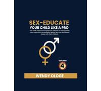 Sex Educate Your Child Like a Pro Volume 4