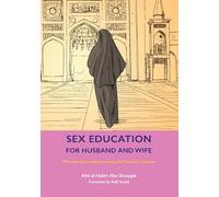 Sex Education for Husband and Wife: Women’s Emancipation during the Prophet’s Lifetime