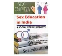 Sex Education in India: A Social Work Perspective