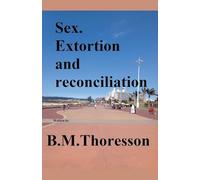 Sex. Extortion and Reconciliation