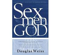 SEX GOD AND MEN: A Godly Man's Roadmap to Sexual Success