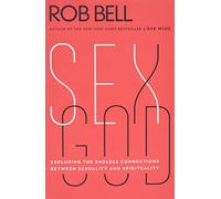 Sex God: Exploring the Endless Connections Between Sexuality and Spirituality