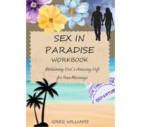 Sex in Paradise Workbook: Reclaiming God's Amazing Gift for Your Marriage