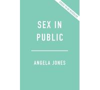 Sex in Public: The Transformative Social Power of Our Erotic Lives