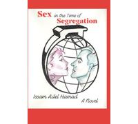 Sex in the Time of Segregation