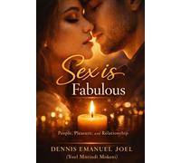 Sex Is Fabulous: People, Pleasure, and Relationship