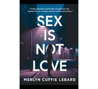 SEX IS NOT LOVE: THE PAIN IS CAUSES