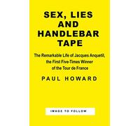 Sex, Lies and Handlebar Tape