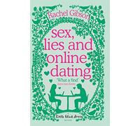 Sex, Lies and Online Dating: A brilliantly entertaining rom-com (Writer Friends)