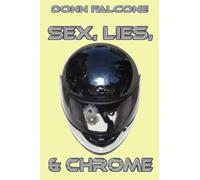 Sex, Lies, & Chrome