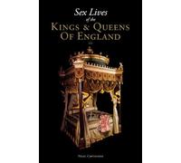 Sex Lives of the Kings & Queens