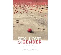 Sex, Love, and Gender: A Kantian Theory