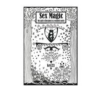 Sex Magic/ The guide: Our path to liberation in a wounded society