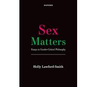 Sex Matters: Essays in Gender-Critical Philosophy