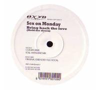 Sex On Monday / Bring Back The Love (Hold Me Down)