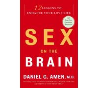 Sex on the Brain: 12 Lessons to Enhance Your Love Life