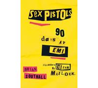 Sex Pistols: 90 Days At EMI