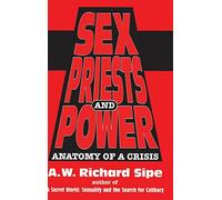 Sex, Priests, And Power: Anatomy Of A Crisis