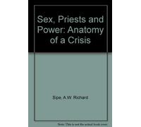 Sex, Priests and Power: Anatomy of a Crisis