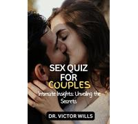 SEX QUIZ FOR COUPLES: Intimate Insights: Unveiling The Secrets