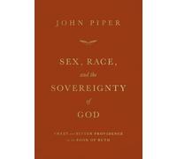 Sex, Race, and the Sovereignty of God: Sweet and Bitter Providence in the Book of Ruth