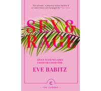 Sex & Rage : Advice to Young Ladies Eager for a Good Time