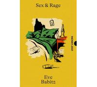 Sex & Rage: Advice to Young Ladies Eager for a Good Time (Canons)